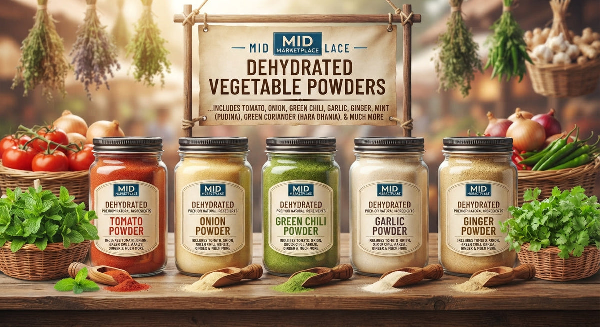 MID Marketplace Dehydrated Vegetable & Fruits Powders, Slices & Flakes